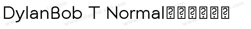 DylanBob T Normal字体转换